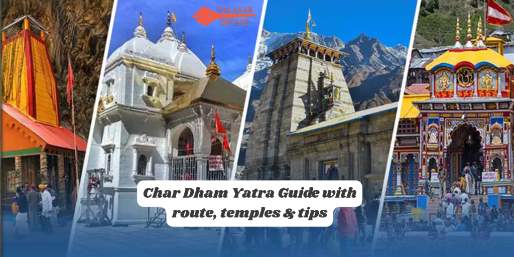 Char Dham Yatra Guide: Route, Temples, and Tips