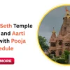 Saanvariya Seth Temple Darshan and Aarti Timings with Pooja Schedule