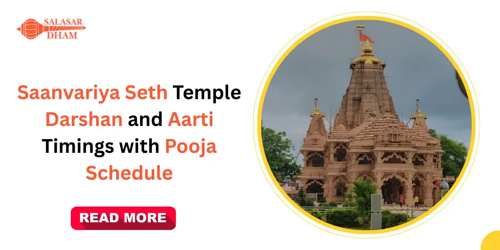 Sanwariya Seth Temple Darshan and Aarti Timings with Pooja Schedule